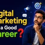 Is Digital Marketing a Good Career in 2026