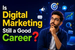 Is Digital Marketing a Good Career in 2026